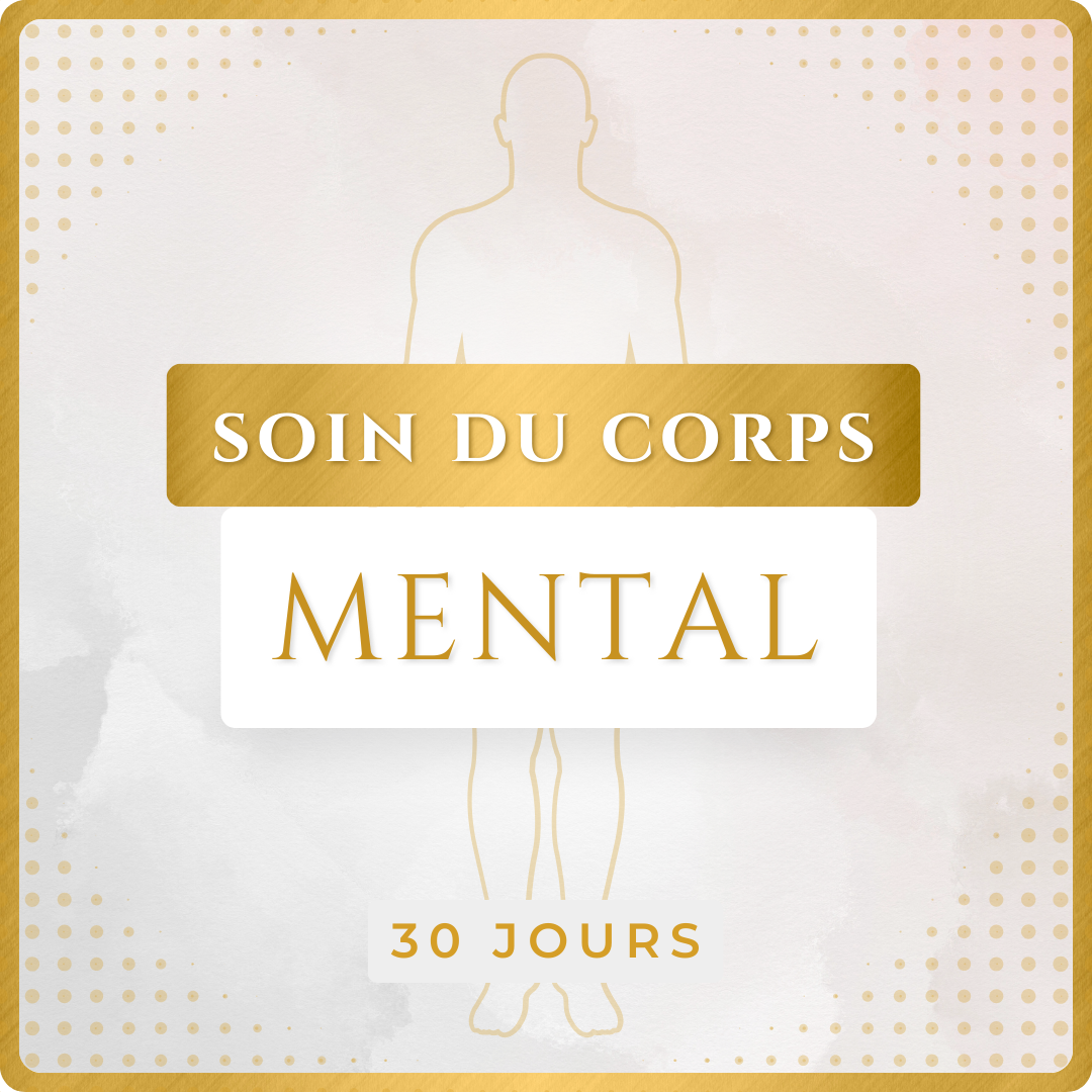 SOIN DU CORPS MENTAL